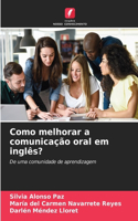 Como melhorar a comunicação oral em inglês?