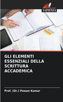 Gli Elementi Essenziali Della Scrittura Accademica