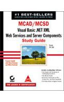 MCAD/MCSD: Visual Basic . NET XML Web Services And Server Components Study Guide (Book/CD-Rom)