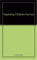 Organising Childcare Services