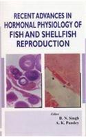 Recent Advances In Hormonal Physiology Of Fish And Shelfish Reproduction
