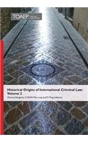 Historical Origins of International Criminal Law