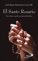 El Santo Rosario: Para obtener auxilio y misericordia divina