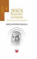 Jesus, maestro interior 4.Reavivar la compasion: Lectura orante de la Biblia