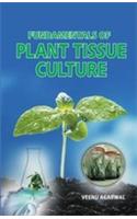Fundamentals of plant tissue culture