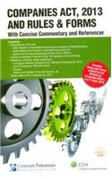 Companies Act 2013 and Rules and Forms with Concise commentary and referencer