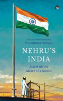 Nehru's India Essays on the Maker of a Nation