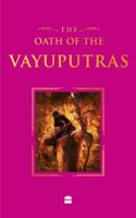 The Oath Of The Vayuputras (Shiva Trilogy Book 3) Special Collector's Edition