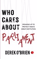 WHO CARES ABOUT PARLIAMENT ?