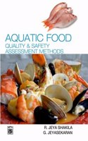 Aquatic Food Quality Safety Assessment Methods, Shakila Jeyasekaran