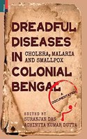 Dreadful Diseases in Colonial Bengal