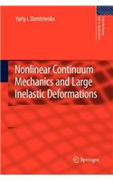 Nonlinear Continuum Mechanics and Large Inelastic Deformations