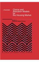 Choice and Allocation Models for the Housing Market