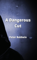 Dangerous Cut