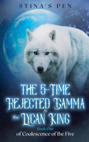 5-Time Rejected Gamma & the Lycan King