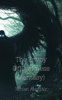 The Envoy Of Darkness (Fantasy)