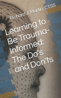 Learning to Be Trauma-Informed