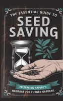 The Essential Guide to Seed Saving