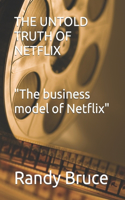 UNTOLD TRUTH OF NETFLIX 