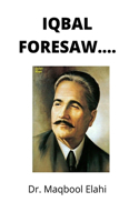 Iqbal Foresaw