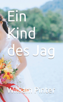 Ein Kind des Jag