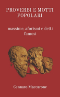 Proverbi E Motti Popolari: massime, aforismi e detti famosi