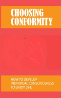Choosing Conformity