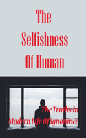 Selfishness Of Human