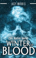 This Rotten World: Winter of Blood