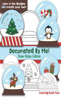 Decorated By Me! Snow Globe Edition