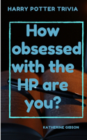 How Obsessed with the HP Are You?