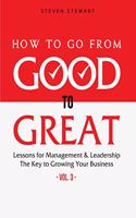 How to Go from Good to Great