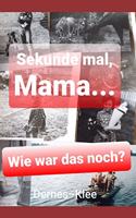 Sekunde mal, Mama...: Wie war das noch?