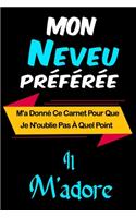 Mon Neveu Préférée M'a Donné Ce Carnet Pour Que Je N'oublie Pas À Quel Point Il M'adore
