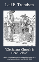 Ole Satan's Church is Here Below