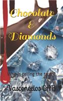 Chocolate & Diamonds