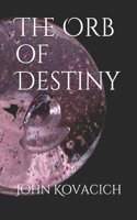 The Orb of Destiny