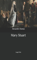 Mary Stuart: Large Print