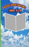 Mazes book For Kids Ages 4-12