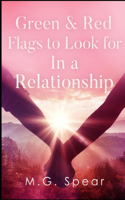 Green & Red Flags to Look For In a Relationship