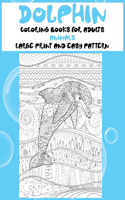 Coloring Books for Adults Large Print and Easy Pattern - Animals - Dolphin