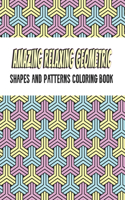 Amazing Geometric Shapes And Patterns Coloring Book