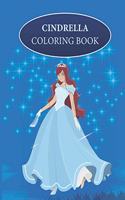 Cindrella Coloring Book: 40 Beautiful Coloring Pages Including Princess, Unicorn and Mermaid - Cute Coloring Book for Girls, Kids, Toddlers Ages 2-4, Ages 3-9, Ages 4-8