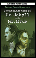 Strange Case of Dr. Jekyll and Mr. Hyde By Robert Louis Stevenson Illustrated (Penguin Classics)