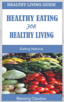 Healthy Eating for Healthy Living