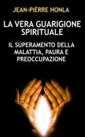 Vera Guarigione Spirituale