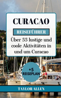 Curacao Reiseführer 2024: Über 55 lustige und coole Aktivitäten in und um Curacao