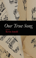 Our True Song