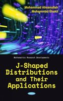 J-Shaped Distributions and Their Applications (Mathematics Research Developments)