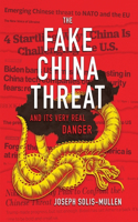 Fake China Threat and Its Very Real Danger